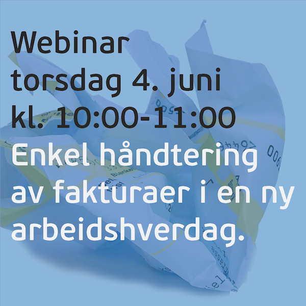 Vi inviterer til webinar: Hvordan heldigitalisere faktureringsprosessen som forenkler din hverdag?