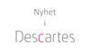 Nyhet i Descartes.png